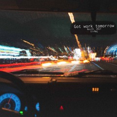 149Ambient-Project-002: Got Work Tomorrow