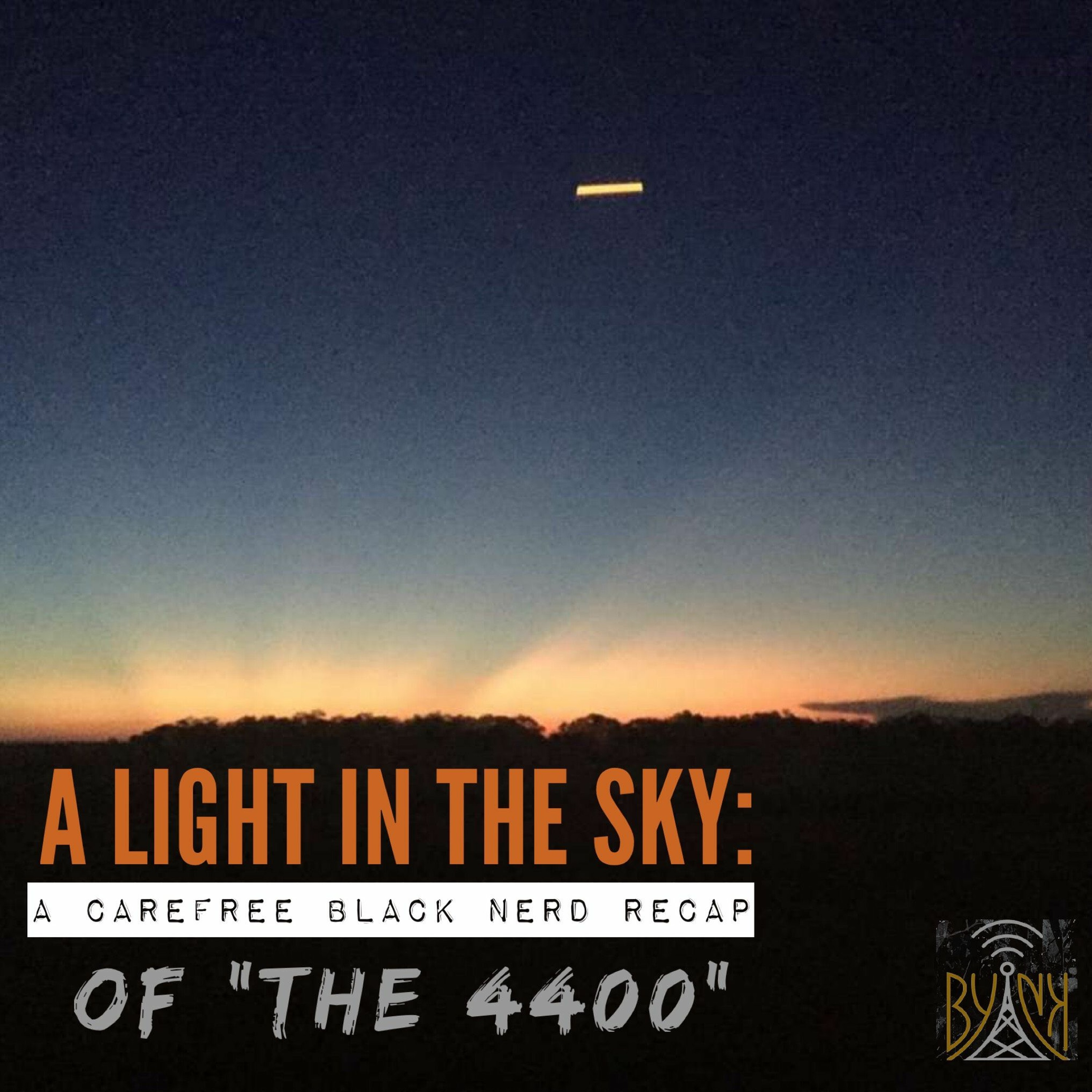 A Light In The Sky | 4400 S1 E2: Pilot part 2 with Robert Jeffrey episode artwork