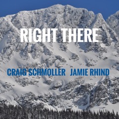 Right There - with Craig Schmoller / guitar and bass