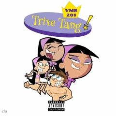 TRIXIE TANG (PROD. BY ZAUVAGE BEATZ)