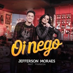 VS Oi Nego - Jefferson Moraes ft. Maraisa