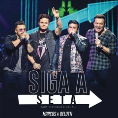 VS Siga a Seta - Marcos e Belutti ft. Matheus e Kauan