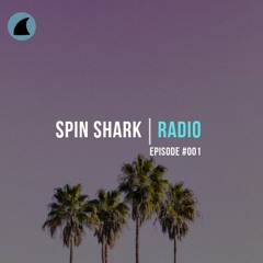 Spin Shark Radio #001