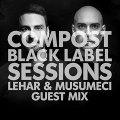 CBLS488 | Compost Black Label Sessions | LEHAR & MUSUMECI guest mix