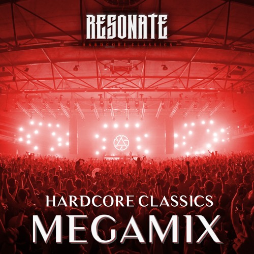 Resonate 2018 - Hardcore Classics - Megamix