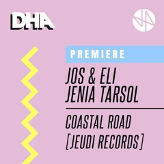 Premiere: Jos & Eli & Jenia Tarsol - Coastal Road [JEUDI Records]