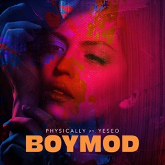 BOYMOD - Physically (feat. YESEO)