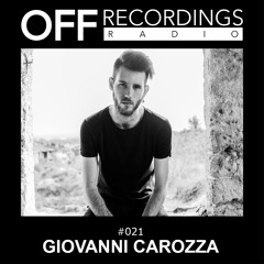 OFF Recordings Radio 021 with Giovanni Carozza