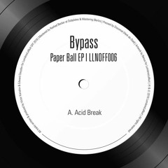 Bypass — Paper Ball EP (LLNOFF006)
