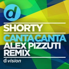 Shorty - Canta Canta (Alex Pizzuti Remix) official