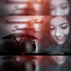 Namanasuni Thake Swarama Song (Remix)-DjCrazYDilip
