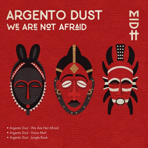 MIDH003 | Argento Dust - We Are Not Afraid EP