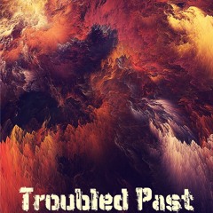Troubled Past
