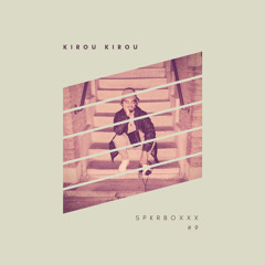 SPKRBOXXX #9 | KIROU KIROU & SOHIGH
