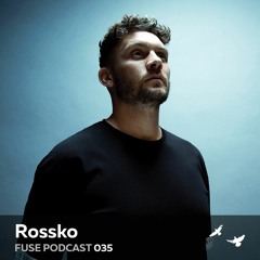 FUSE Podcast #35 - Rossko (Live from LEVEL @ Studio 338, London)