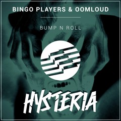 Bingo Players & Oomloud - Bump N Roll