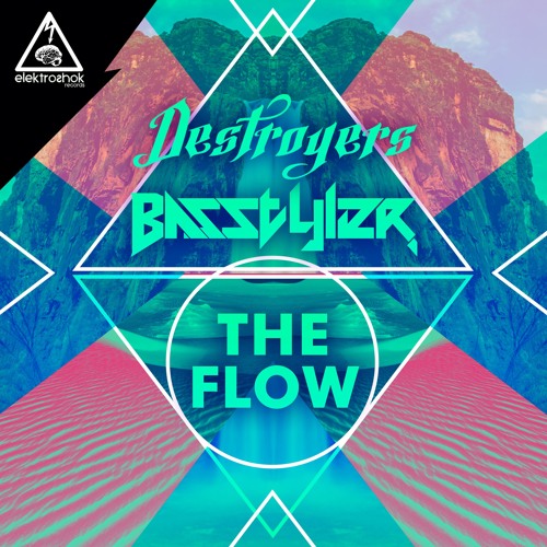 Destroyers & Basstyler - The Flow [Out now]