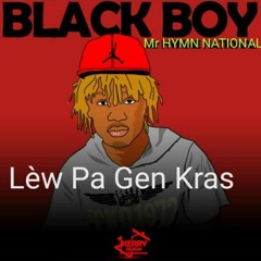 Black Boy - Lèw Pa Gen kras
