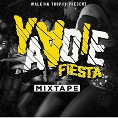 "YAADIE FIESTA" the mixtape.WALKING TROPHY ft Vybzkartel,Popcaan,Mavado,Masicka,Alkaline &more