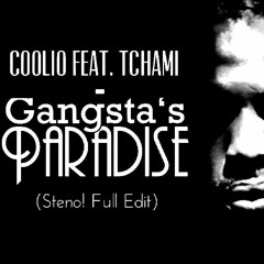 Coolio feat. Tchami - Gangsta´s Paradise (Steno! Full Edit)