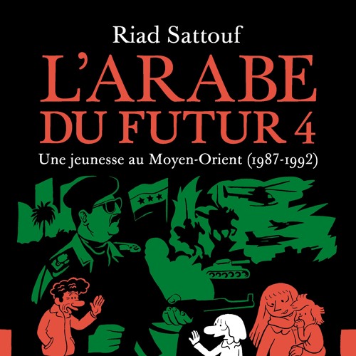 L'Arabe Du Futur 4 - Rencontre avec Riad Sattouf