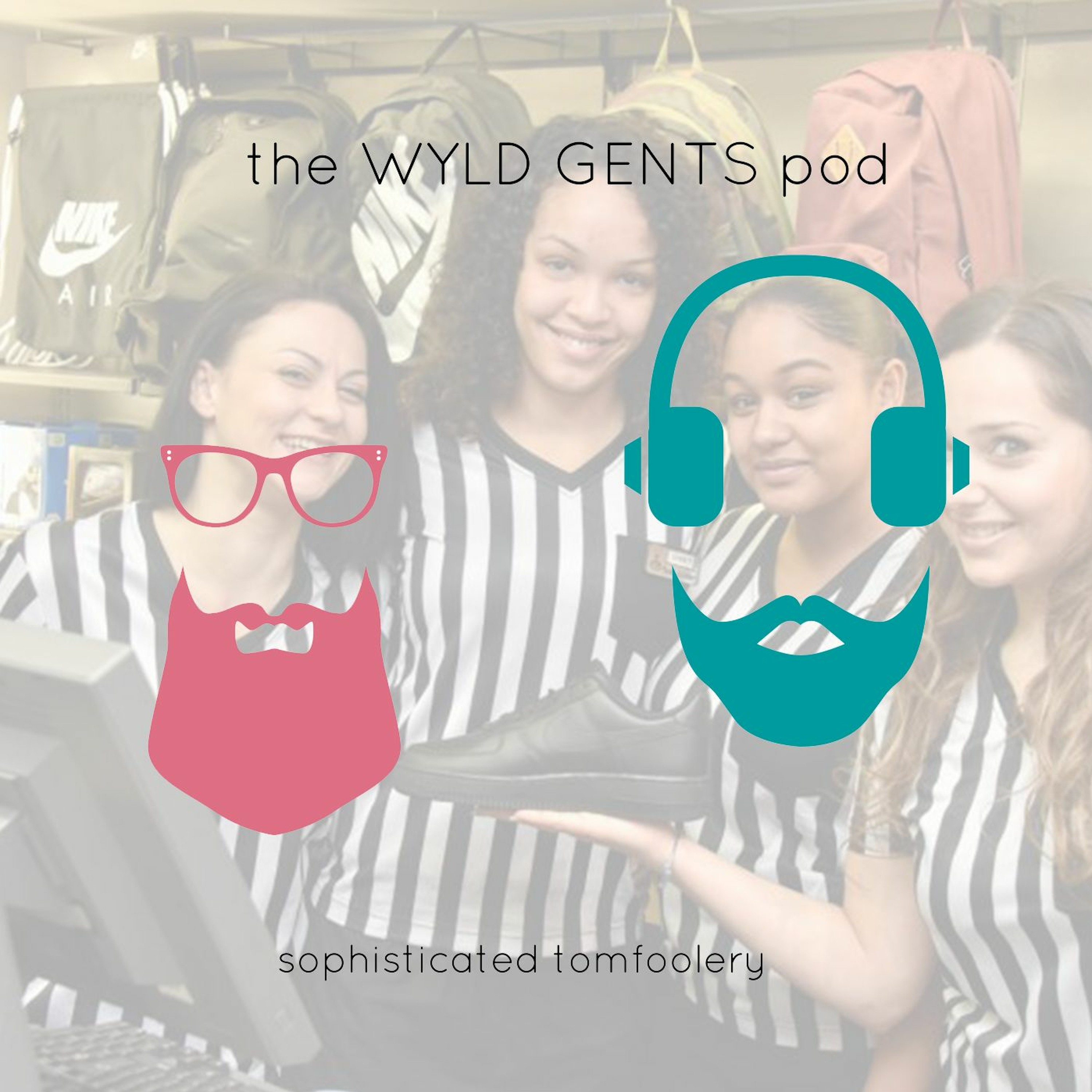 The Wyld Gents Pod