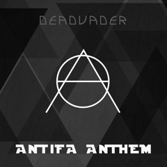 Deadvader - Antifa Anthem (free download)