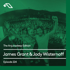 The Anjunadeep Edition 224 w James Grant & Jody Wisternoff (Live at Anjunadeep Open Air: Hong Kong)