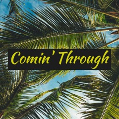 Comin’ Through