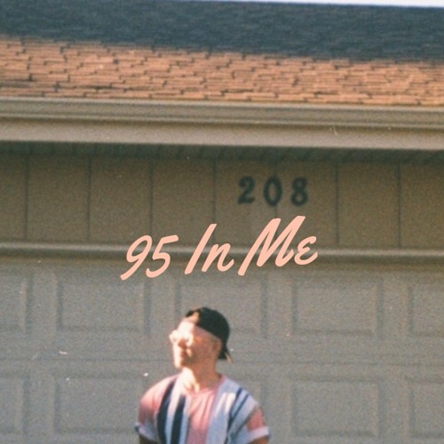 95 In Me (Prod. Chromonicci)