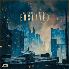 Barren Gates & M.I.M.E - Enslaved [NCS Release]