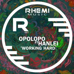 OUT NOW! OPOLOPO & Hanlei - Working Hard (snippet)