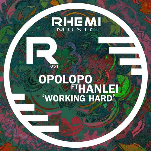 OUT NOW! OPOLOPO & Hanlei - Working Hard (snippet)