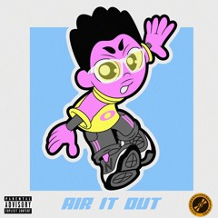 Air It Out (prod.Rasneek)
