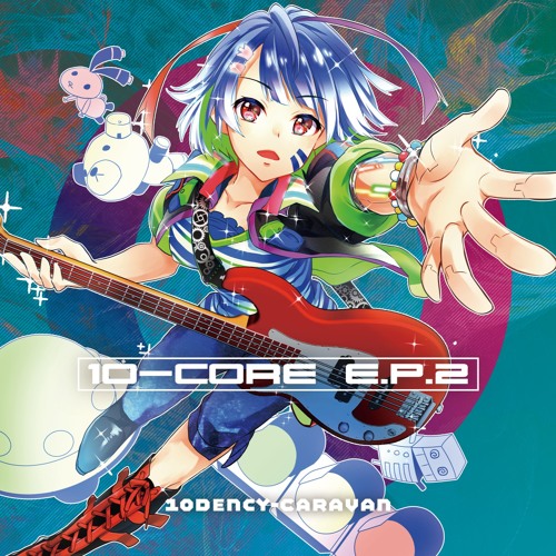 【XFD】10-CORE E.P. 2【2018M3 Autumn】