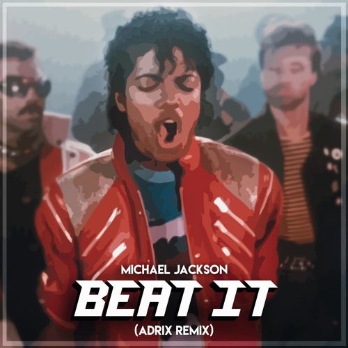 Jackson - Beat It (ADRIX Remix) by ADRIXmusic | Listen online for free on SoundCloud