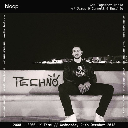 Get Together Radio w/ James O'Connell & Dutchie - 24.10.18