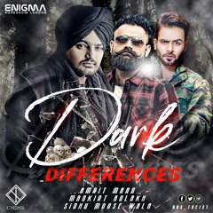 Dark Differences (DDS Remix) Feat. Sidhu Moosewala, Mankirt Aulakh and Amrit Maan | FREE DOWNLOAD |