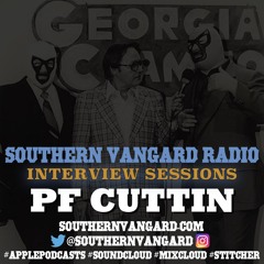PF Cuttin - Southern Vangard Radio Interview Sessions