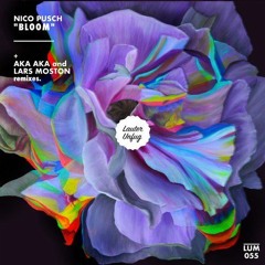 LUM055 - Nico Pusch Bloom EP (including Aka Aka & Lars Moston Remixes)