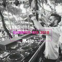 MILO S @ Summer Mix 2018