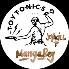 PREMIERE: Mangabey - Joy Kill [Toy Tonics]