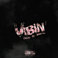 Shrxm - vibin' ft. Atalex, ALE THE KID, Pjiggz [prod. by shrxm]