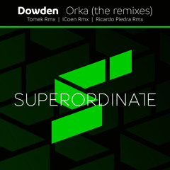 Dowden - Orka (Tomek Rmx) [Superordinate Music]