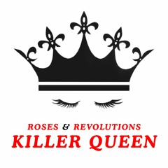 Roses & Revolutions - "Killer Queen" (Queen Cover)