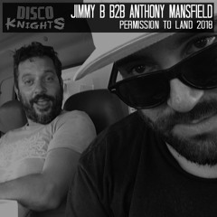 Jimmy B B2B Anthony Mansfield @ Permission To Land (Disco Knights Take Over)