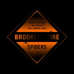 No Etiquette & Tommie Sunshine - Spiders feat. Sabrina Signs