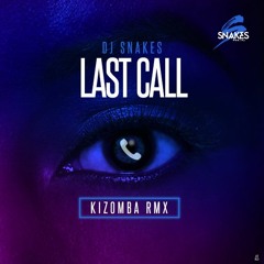 Dj Snakes - Last Call Kizomba Remix