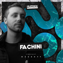 MZS #077 FACHINI (Podcast) | Muzenga Records