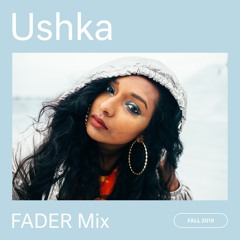 FADER Mix: Ushka